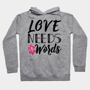 'Love Needs No Words' Autism Awareness Shirt Hoodie